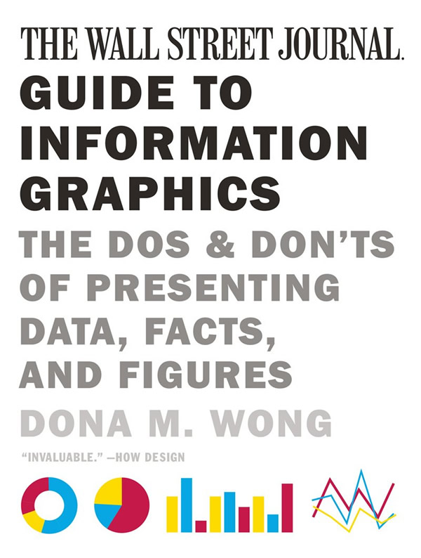The Wall Street Journal. Guide to Information Graphics 